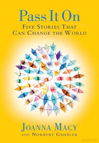 Pass It On: Five Stories That Can Change the World - Joanna Macy [KSIĄŻKA]