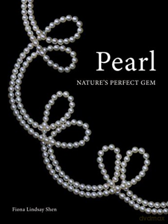 Pearl: Nature's Perfect Gem - Fiona Lindsay Shen [KSIĄŻKA]