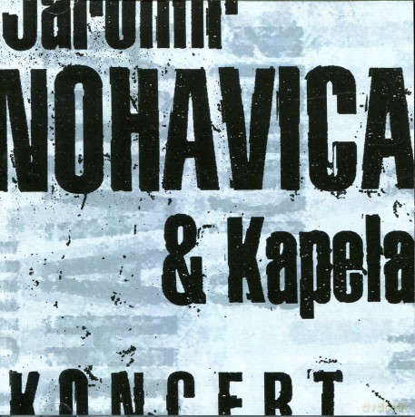 Jaromir Nohavica i Kapela: Koncert [CD]