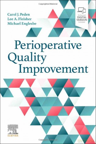 Perioperative Quality Improvement - Carol J. Peden MB ChB MD FRCA FFICM MPH [KSIĄŻKA]