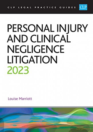 Personal Injury and Clinical Negligence Litigation 2023: Legal Practice Course Guides - Marriott [KSIĄŻKA]
