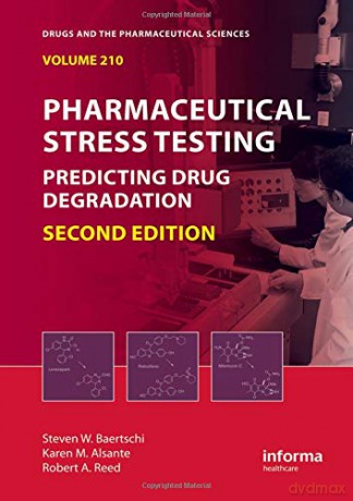 Pharmaceutical Stress Testing: Predicting Drug Degradation, Second Edition: 153 - Steven W. Baertschi [KSIĄŻKA]