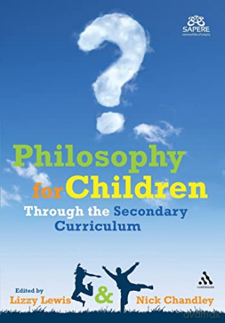 Philosophy for Children Through the Secondary Curriculum - Lizzy Lewis [KSIĄŻKA]