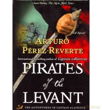 Pirates of the LevantThe Adventures of Captain Alatriste - Arturo Perez-Reverte [KSIĄŻKA]