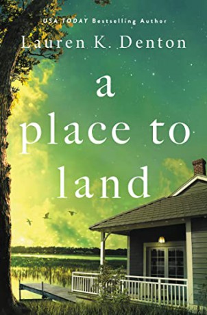 Place to Land - Lauren K. Denton [KSIĄŻKA]
