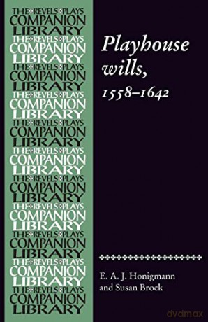Playhouse Wills: 1558-1642 - E. A. J. Honigmann [KSIĄŻKA]