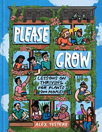Please Grow: Lessons on Thriving for Plants - Alex Testere [KSIĄŻKA]