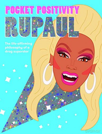 Pocket Positivity: RuPaul: The life-affirming philosophy of a drag superstar - Hardie Grant Books [KSIĄŻKA]