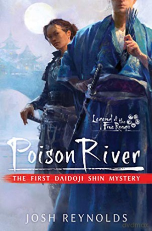 Poison River: Legend of the Five Rings: A Daidoji Shin Mystery - Josh Reynolds [KSIĄŻKA]