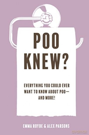 Poo Knew: Everything you could ever want to know about poo-and more! - Emma Royde [KSIĄŻKA]