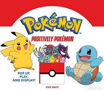 Positively Pokémon: Pop Up, Play, and Display! - Evie Daye [KSIĄŻKA]