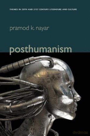 Posthumanism - Pramod K. Nayar [KSIĄŻKA]