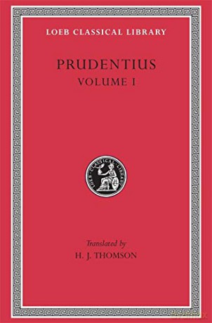 Preface. Daily Round. Divinity of Christ. Origin of Sin. Fight for Mansoul. Against Symmachus 1 - Prudentius [KSIĄŻKA]
