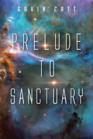 Prelude to Sanctuary - Gavin Catt [KSIĄŻKA]
