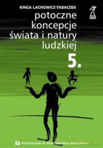 Potoczne koncepcje świata i natury ludzkiej  - Lachowicz-Tabaczek Kinga [KSIĄŻKA]