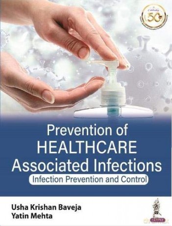 Prevention of Healthcare Associated Infections: Infection Prevention and Control - Usha Krishnan Baveja [KSIĄŻKA]