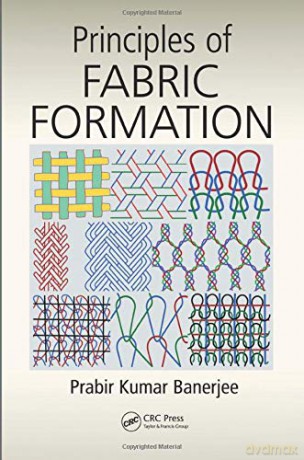 Principles of Fabric Formation - Prabir Kumar Banerjee [KSIĄŻKA]
