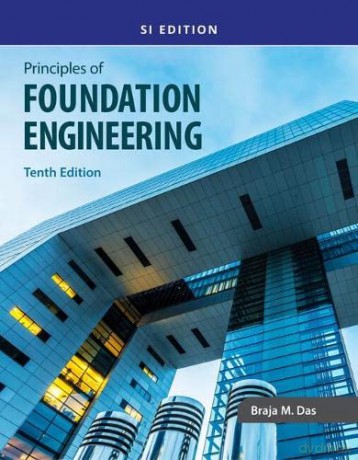 Principles of Foundation Engineering, SI - Braja Das [KSIĄŻKA]