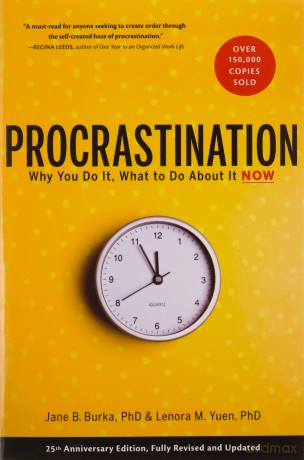 Procrastination: Why You Do It. What to Do About It(Chinese Edition) - Jane B. Lenora M. Burka Yuen [KSIĄŻKA]