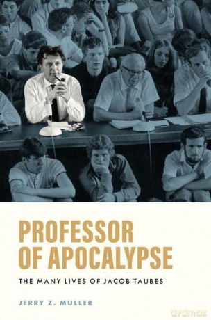 Professor of Apocalypse: The Many Lives of Jacob Taubes - Muller [KSIĄŻKA]