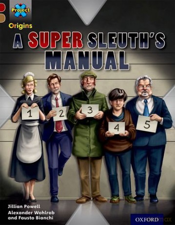 Project X Origins: Dark Red Book Band, Oxford Level 18: A Super Sleuth's Manual - Jillian Powell [KSIĄŻKA]