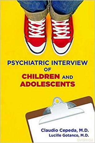 Psychiatric Interview of Children and Adolescents - Claudio Cepeda [KSIĄŻKA]