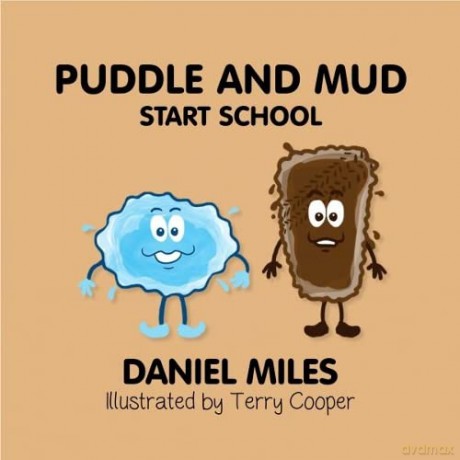 Puddle and Mud Start School: 1 - Daniel Miles [KSIĄŻKA]