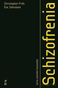 Schizofrenia  - Frith Christopher, Johnstone Eve [KSIĄŻKA]