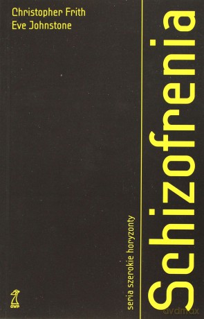 Schizofrenia  - Frith Christopher, Johnstone Eve [KSIĄŻKA]