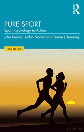 Pure Sport: Sport Psychology in Action - John Kremer [KSIĄŻKA]