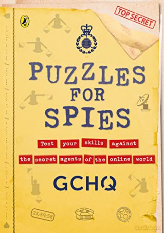 Puzzles for Spies: The brand-new puzzle book from GCHQ, with a foreword from the Prince and Princess of Wales [KSIĄŻKA]