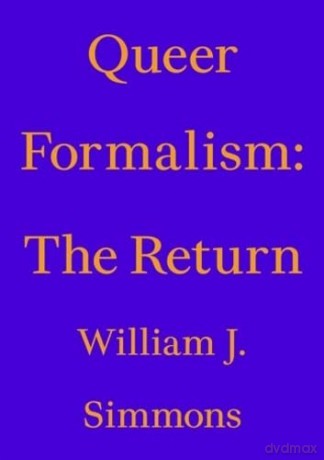 Queer Formalism: The Return - William J. Simmons [KSIĄŻKA]