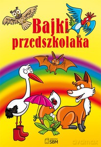 Bajki przedszkolaka  - Majorczyk Anna [KSIĄŻKA]