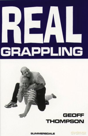 Real Grappling - Geoff Thompson [KSIĄŻKA]
