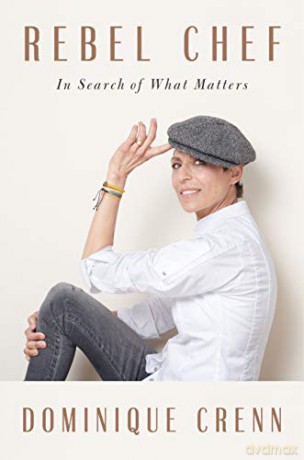 Rebel Chef: In Search of What Matters - Dominique Crenn [KSIĄŻKA]