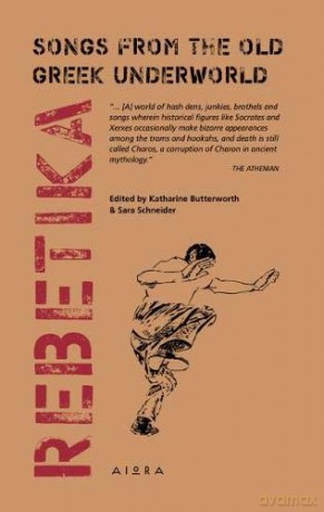 Rebetika: Songs from the Old Greek Underworld - Katharine Butterworth [KSIĄŻKA]