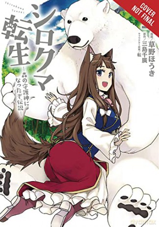 Reborn as a Polar Bear, Vol. 1: The Legend of How I Became a Forest Guardian - Chihiro Mishima [KOMIKS]