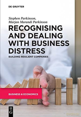 Recognising and Dealing with Business Distress: Building Resilient Companies - Stephen Parkinson [KSIĄŻKA]
