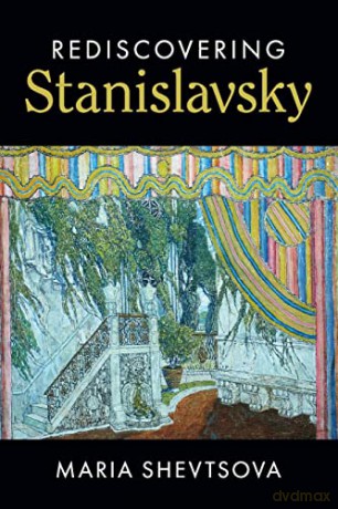 Rediscovering Stanislavsky - Maria Shevtsova [KSIĄŻKA]