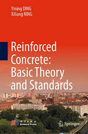 Reinforced Concrete: Basic Theory and Standards - Yining DING [KSIĄŻKA]