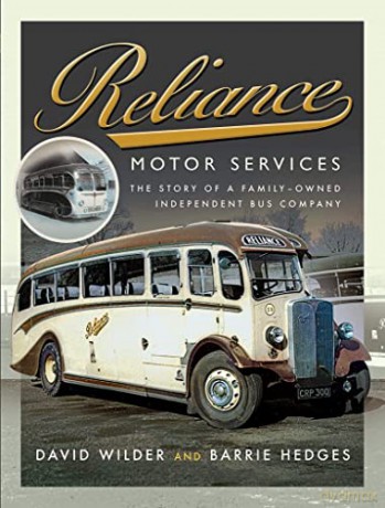 Reliance Motor Services: The Story of a Family-Owned Independent Bus Company - David Wilder [KSIĄŻKA]