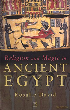Religion and Magic in Ancient Egypt - Rosalie David [KSIĄŻKA]