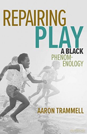 Repairing Play: A Black Phenomenology - Aaron Trammell [KSIĄŻKA]