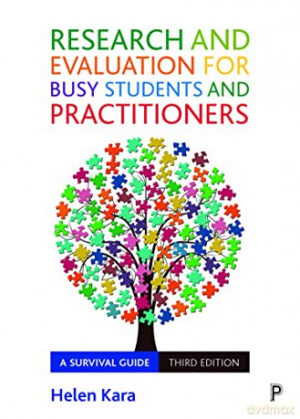 Research and Evaluation for Busy Students and Practitioners: A Survival Guide - Helen Kara [KSIĄŻKA]