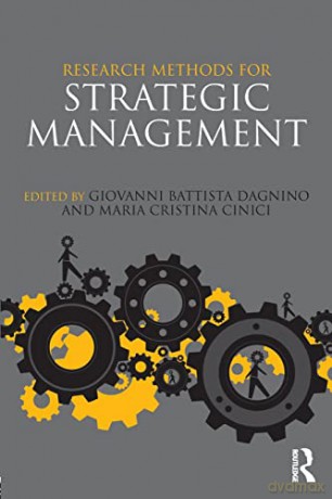 Research Methods for Strategic Management - Giovanni B. Dagnino [KSIĄŻKA]