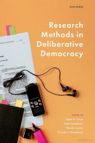 Research Methods in Deliberative Democracy - Selen A. Ercan [KSIĄŻKA]