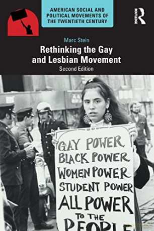 Rethinking the Gay and Lesbian Movement - Marc Stein [KSIĄŻKA]