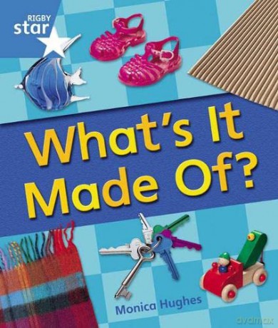Rigby Star Guided Year 1 Blue Level: Whats It Made Of Reader Single [KSIĄŻKA]