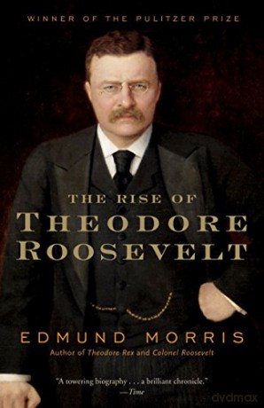 Rise Of Theodore Roosevelt - Edmund Morris [KSIĄŻKA]