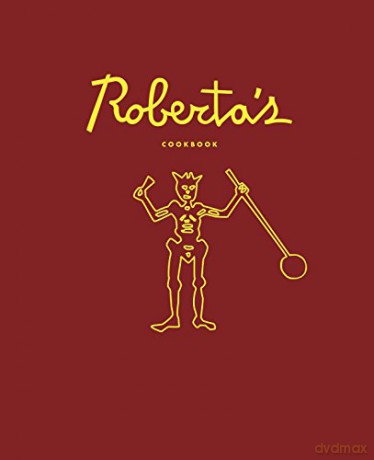 Roberta's Cookbook - Carlo Mirarchi [KSIĄŻKA]